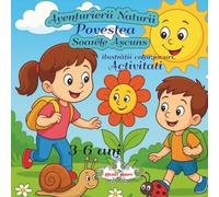 Aventurierii Naturii: Povestea Soarele Ascuns - ilustratii color, jocuri atractive, activitati si pagini de colorat pentru copii 3-6 ani.
