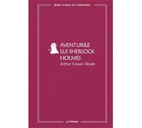 Aventurile lui Sherlock Holmes - Arthur Conan Doyle