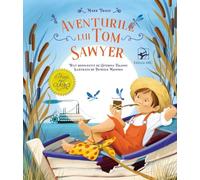 Aventurile lui Tom Sawyer - Mark Twain, Primii mei clasici, Editie in limba romana