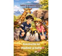 Aventurile lui Vladimir si Sofia | Safari in gradina lor | Carte i limba romana