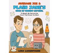 Average Joe & Plain Jane's Book of Unsent Letters: To Myself, My Past and the Couch That Knows Too Much
