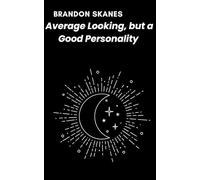 Average looking, but a Good Personality (Living Under the Precious Moon)