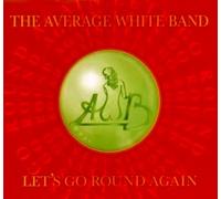 Average White Band - Lets Go Round Again