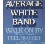 AVERAGE WHITE BAND - WALK ON BY 12" SINGLE UK RCA 1979 2 TRACK LIMITED EDITION REMIXED VERSION BLUE VINYL B/W FEEL NO FRET (XC1087) PIC SLEEVE