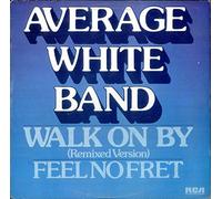 Average White Band - Walk On By