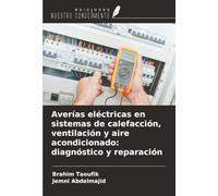 Averías eléctricas en sistemas de calefacción, ventilación y aire acondicionado: diagnóstico y reparación