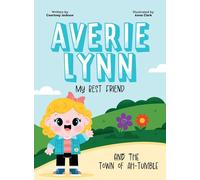 Averie Lynn My Best Friend and the Town of Ah-Tumble