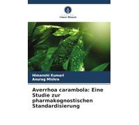 Averrhoa carambola: Eine Studie zur pharmakognostischen Standardisierung