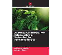 Averrhoa Carambola: Um Estudo sobre a Padronização Farmacognóstica