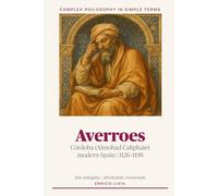 Averroes (Complex Philosophy in simple terms)