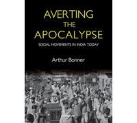 Averting the Apocalypse: Social Movements in India Today