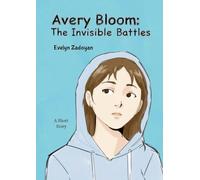 Avery Bloom: The Invisible Battles
