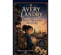 Avery Landry: The New Orleans Mystery: 1