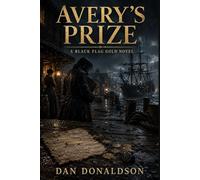 Avery’s Prize (Black Flag Gold Novels)