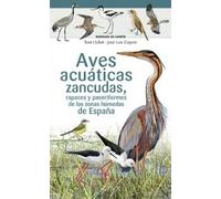 Aves acuáticas zancudas, rapaces y paseriformes de las zonas húmedas de España (Miniguía de campo)