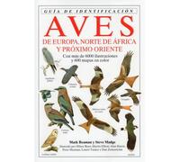 Aves de Europa, Norte de África y próximo oriente. Guía de identificación | Steve Madge, Mark Beaman