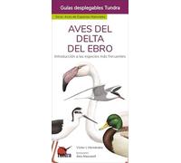 Aves del delta del Ebro - Guias desplegables Tundra