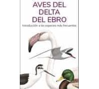 Aves Del Delta Del Ebro - Guias Desplegables Tundra