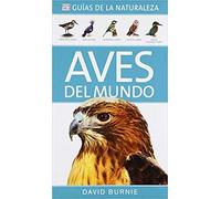 AVES DEL MUNDO. GUÍAS DE LA NATURALEZA (GUÍAS DE LA NATURALEZA - AVES)