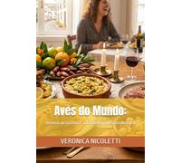 Aves do Mundo:: Da Cozinha Prática ao Requinte Gastronômico (Gastronomia Profissional)