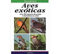Aves Exoticas: Con 120 Especies Descritas E Ilustradas En Color