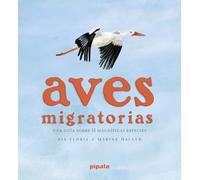 Aves migratorias: Una guía sobre 11 magníficas especies (PIPALA)