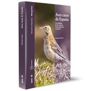 Aves Raras de España: Un catálogo de las especies de presentación ocasional (Descubrir la Naturaleza)