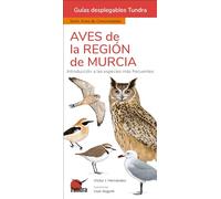AVES DE LA REGION DE MURCIA GUIAS DESPLEGABLES TUNDRA | Victor J. Hernández