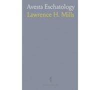 Avesta Eschatology: Compared With the Books of Daniel and Revelations, Life and Religious Services of Joseph Edgerton