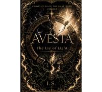 Avesta: The Lie of Light (Chronicles of the Shattered Circles)
