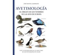 Avetimología. El origen de los nombres de las aves de europa: 20 (GUIAS DEL NATURALISTA)