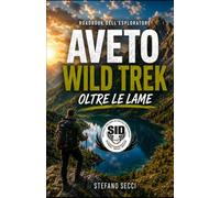 Aveto Wild Trek, Oltre le Lame: Trekking tra laghi glaciali, foreste secolari e il Monte Aiona. Guida completa per un itinerario di 2 giorni con ... in montagna. (Trekking, Haiking, Escursioni)