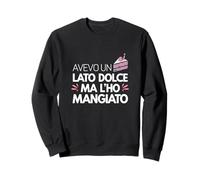 Avevo Un Lato Dolce Ma L'ho Mangiato - Humor Sarcasmo Sudadera