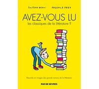 Avez-vous lu les classiques de la littérature ? T1: Résumés en images des grands romans de la littérature