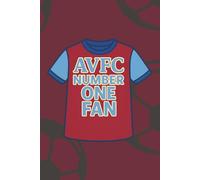 AVFC Number One Fan Notebook: Number One Claret & Blue Fan Notebook - Paperback Football Journal with 100 Lined Pages | Matchday Notes & Gift for Loyal Supporters