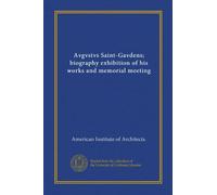 Avgvstvs Saint-Gavdens; biography exhibition of his works and memorial meeting