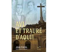 Avi Et Traure D'Aquí: La lluita per desenterrar la memòria republicana del Valle de los Caídos (FORA DE COL·LECCIO)