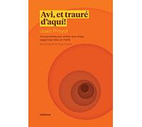 Avi, et trauré d'aquí!: Una promesa per evitar que ningú caigui mai més en l’oblit (FORA DE COL·LECCIO)