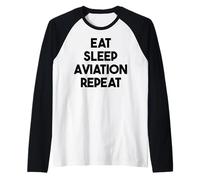 Aviación Divertida - Comer Dormir Aviación Repite Camiseta Manga Raglan