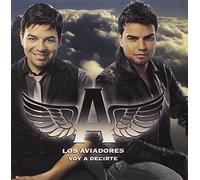 Aviadores - Voy a Decirte