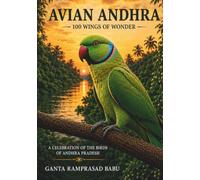 AVIAN ANDHRA: 100 WINGS OF WONDER