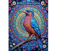Avian Mandalas: A Stress Relief Adult Coloring Book Featuring 50 Unique Bird Designs for Relaxation and Mindfulness