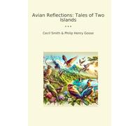 Avian Reflections: Tales of Two Islands (Classic Books)