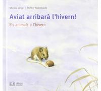 Aviat arribarà l'hivern!: Els animals a l'hivern (MIS LIBROS DE ANIMALES)