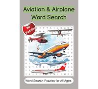 Aviation and Airplane Word Search Puzzle Book: Word Searches with Easy to Read Print about Aviation, Airplane, Flying and More | 6x9 inches, 121 pages ... Your Vacations, Holidays and Free Times