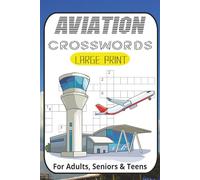 Aviation Crossword Challenge: 60 Brain-Boosting Airplane Puzzles: Take flight with fun and challenging puzzles for aviation fans! Easy to very ... lovers. Perfect gift for aviation enthusiast