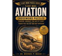 Aviation Crosswords: 50 Aviation Crosswords for Adults - Pioneers, Aircraft, and the Age of Flight for Screen-Free Travel