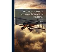 Aviation Foreign Internal Defense in Vietnam