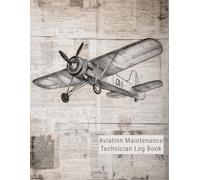 Aviation Maintenance Technician Log Book: AMT Aircraft mechanic logbook for aircaft repairs and mechanical record.