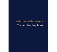 Aviation Maintenance Technician Logbook,Amt , Amt Aircraft Maintenance and Amt Airplane Mechanic Logbook
